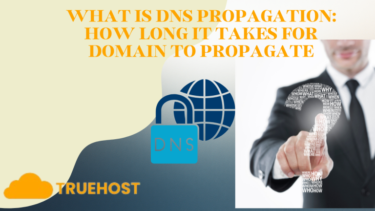 What is DNS Propagation: How Long It Takes for Domain to Propagate