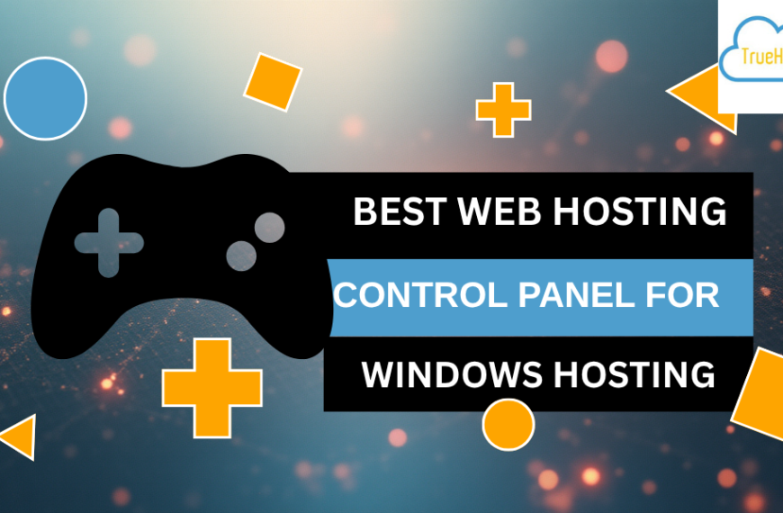 Best Web Hosting Control Panel for Windows Hosting