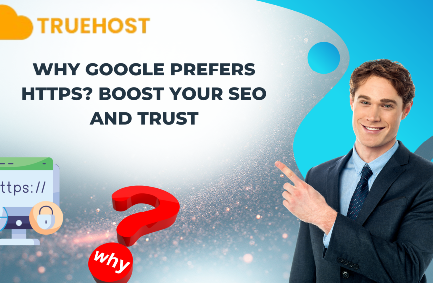 Why Google Prefers HTTPS: How an SSL Certificate Boosts Your SEO and Trust